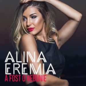 Alina-Eremia-a-fost-o-nebunie-cover-single