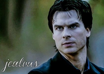 • Maktub said: J E A L O U S.; Damon Salvatore from The Vampire Diaries.
