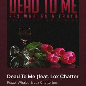 • cupcakes got “Dead to Me” by Sx Whales & Fraxo. +; LINK: https://youtu.be/64aA-Qj5ZcE?si=KUF0pKL43wODQuHZ
