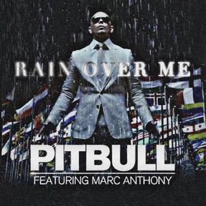 • Emptiness got “Rain Over Me” by Pitbull ft. Marc Anthony.; https://youtu.be/SmM0653YvXU
